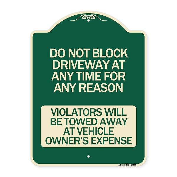 Do Not Block Driveway at Anytime for ANY Reason Violators Will Be Towed Away at Owner, G-1824-24175
